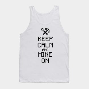 Keep calm and mine on (black) Tank Top